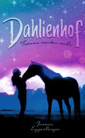 🌸🐴 Dahlienhof – Träume werden wahr 🐴🌸 (Teil 1)